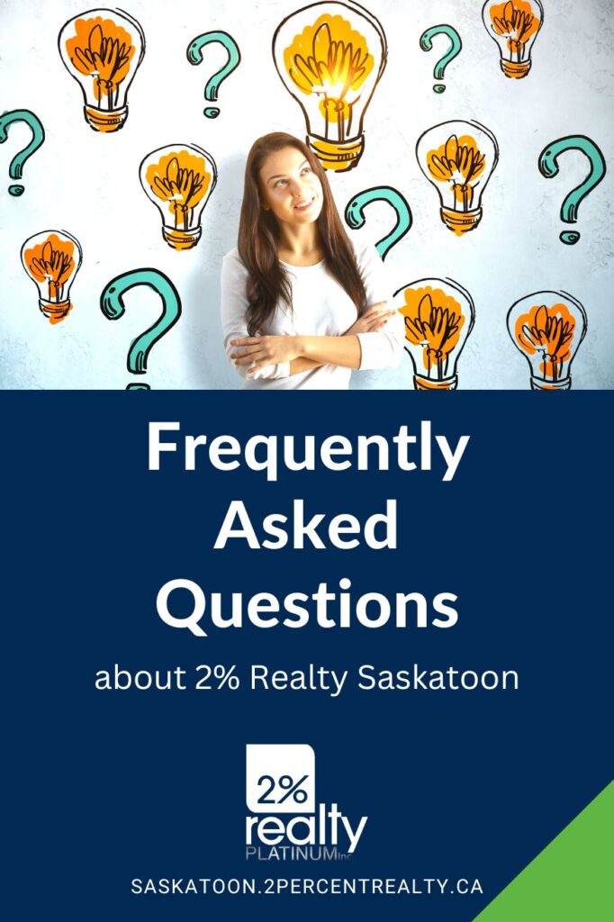 A woman in a white shirt with her arms crossed and a curious look on her face is standing in front of a background with hand-drawn lightbulbs and question marks with the words Frequently Asked Questions about 2% Realty Saskatoon and the white 2 Percent Realty logo underneath